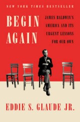 Begin Again: James Baldwin’s America and Its Urgent Lessons for Our Own – GOOD