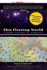 This Fleeting World: A Short History of Humanity (This Wo – VERY GOOD