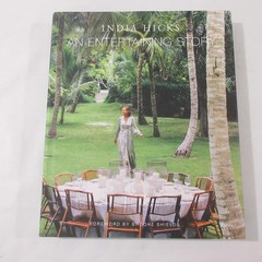 An Entertaining Story India Hicks Lifestyle Party Hosting Recipes Brooke Shields