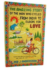 The Amazing Story of the Man Who Cycled from India to.. Per J Anderson Paperback