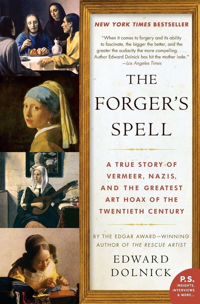 The Forger’s Spell by Edward Dolnick