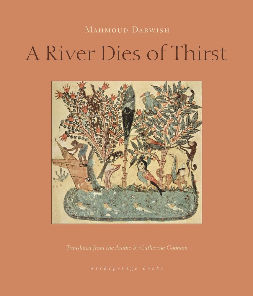 A River Dies of Thirst – Darwish, Mahmoud|Cobham, Catherine – Good – See con…