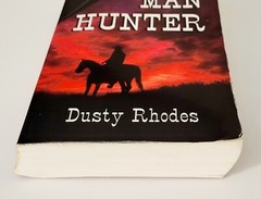 DUSTY RHODES Signed Book Man Hunter 2002 Trade Paperback by Treble Heart Books