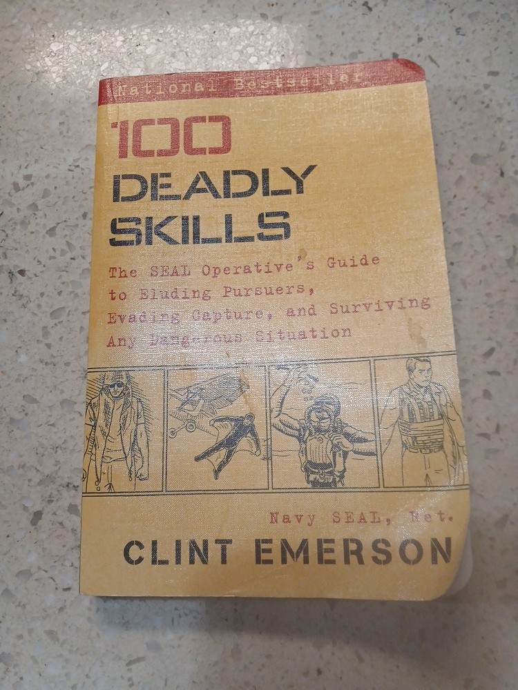 100 Deadly Skills: The SEAL Operative’s Guide to Eluding Pursuers, Evading C…