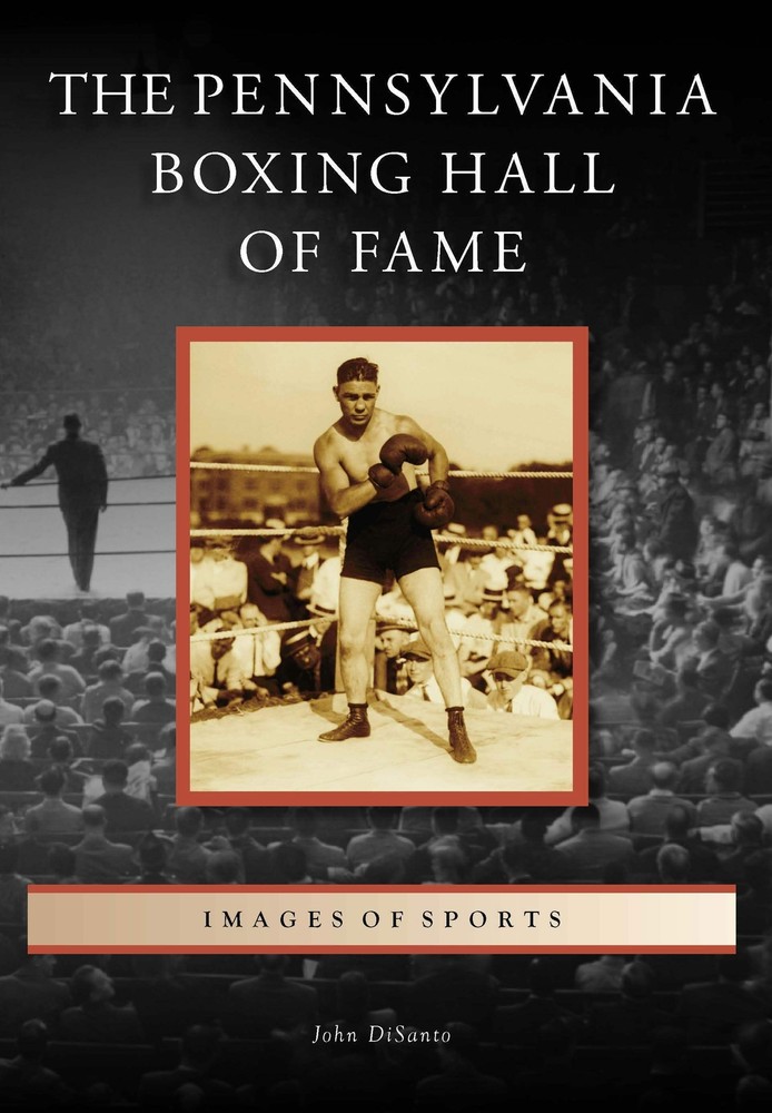 NEW Arcadia Publishing The Pennsylvania Boxing Hall of Fame, PA 9781467160827 Im