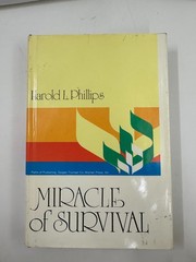 Miracle of Survival by Harold L. Phillips (1979, Hardcover)