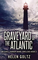 Graveyard Of The Atlantic by Helen Goltz (English) Hardcover Book