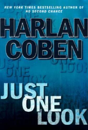 Just One Look – Hardcover By Coben, Harlan – GOOD