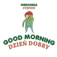 Good Morning – Dzien Dobry: A Bilingual English Polish Children’s Book (Poli…
