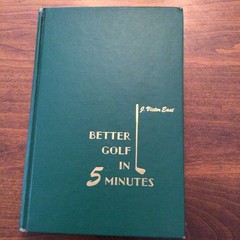 ’Better Golf in Five Minutes’ J. Victor East, 1956 HC, Illustrated, DJ.
