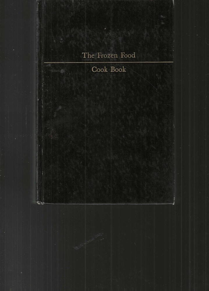 The Frozen Food Cookbook Simpson & Taylor 493 pages 6th printing Copyright 1948