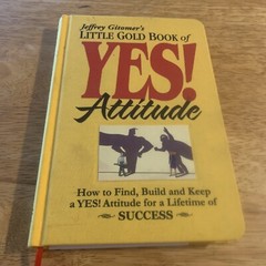 Little Gold Book of YES! Attitude: Hardcover Book By Jeffrey Gitomer