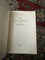 The Royal Graves at Vergina by M. Andronikos 1980 53 Pages Paperback