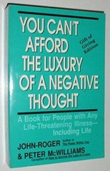 You Can’t Afford the Luxury of a Negative Thought : A Book for People wit – GOOD