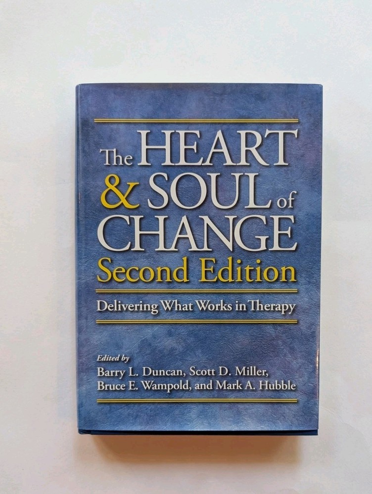Heart and Soul of Change Delivering What Works Therapy 2nd Ed Duncan Hardcover