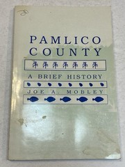 Pamlico County A Brief History Joe A Mobley North Carolina Bayboro Record Series