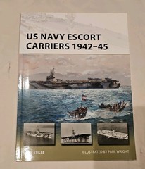 US Navy Escort Carriers 1942-45 by Mark Stille (2017, Trade Paperback)