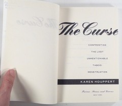 1999 Houppert THE CURSE Confronting the Taboo of Menstruation WOMEN’S HEALTH 1st
