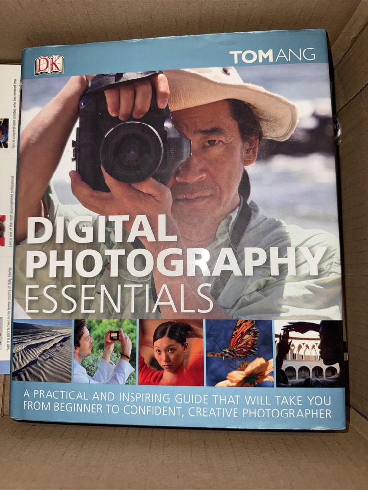 Digital Photography Essentials : A Practical and Inspiring Guide That Will Take