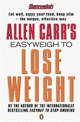 Allen Carr’s Easyweigh to Lose Weight by Carr, Allen