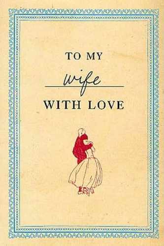 To My Wife with Love – Hardcover, by Appel Allen – Acceptable j