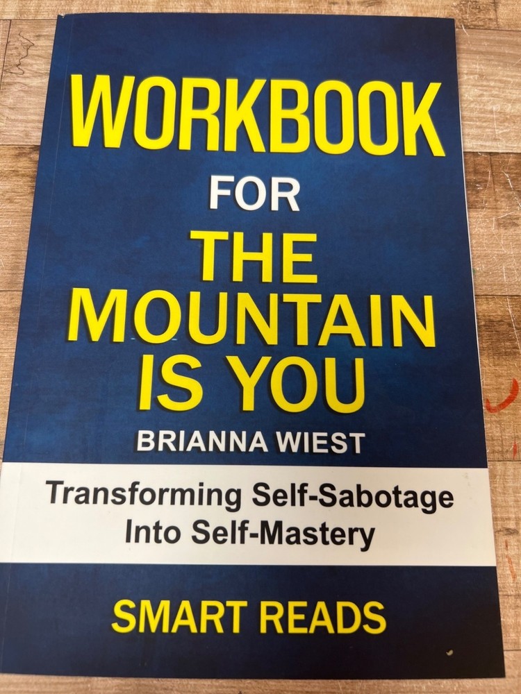 Workbook For The Mountain Is You By Brianna Wiest