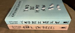 Kathleen Glasgow Two-Book Set (You’d be Home Now & Girl In Pieces) *BRAND NEW*