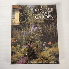 60-Minute Flower Garden Jeff Ball Charles Cresson Book