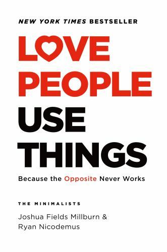 Love People Use Things: Because the Opposite Never Works – Hardcover – VERY GOOD