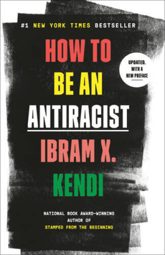 How to Be an Antiracist – Paperback By Kendi, Ibram X – VERY GOOD