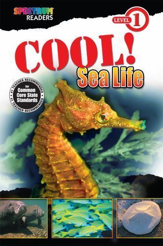 Cool! Sea Life: Level 1 (Spectrum Readers, Level 1) by Katharine Kenah
