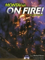 Montana on Fire Summer of 2000 – Paperback By text by Michael Moore – GOOD