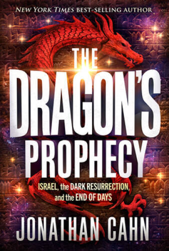 The Dragons Prophecy: Israel, the Dark Resurrection, and the – VERY GOOD