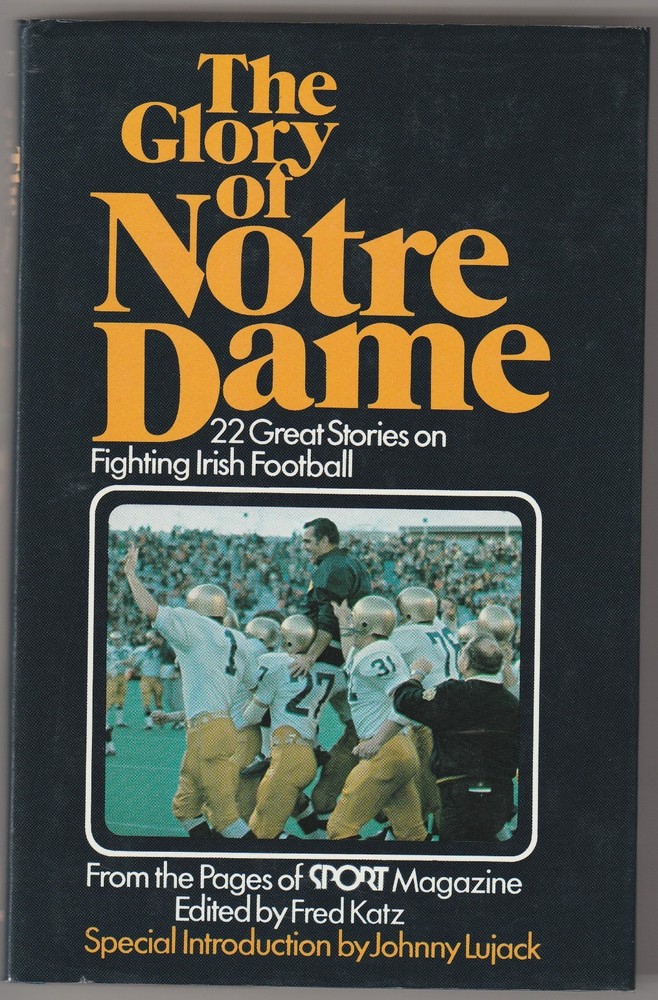 The Glory Of Notre Dame Football by Sport Magazine 1971 Hardcover