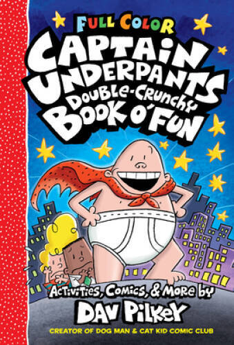 The Captain Underpants Double-Crunchy Book o Fun: Color Edition (From th – GOOD