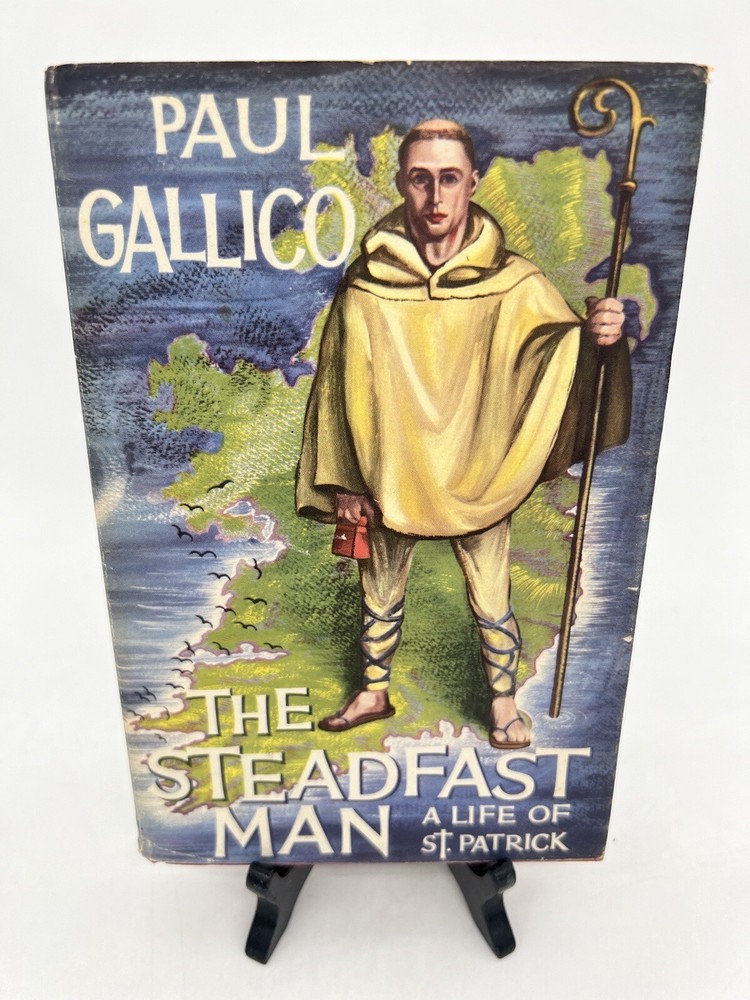 THE STEADFAST MAN Paul Gallico 1st Ed HBDJ 1958 Biography, A life of St. Patrick