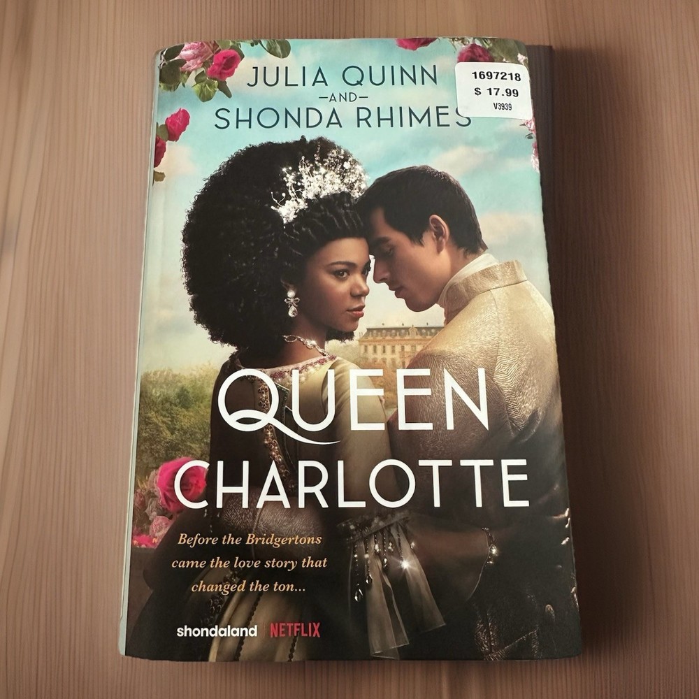 Queen Charlotte: Before Bridgerton Came an Epic Love Story Hardcover Paperback
