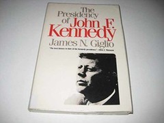 Presidency of John F. Kennedy – Paperback, by James N. Giglio – Very Good