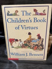 Children’s Book of Virtues by William J. Bennett and Michael Hague 1995 Vintage