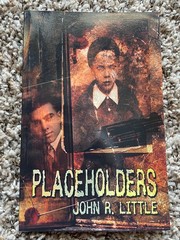 PLACEHOLDERS John R. Little 275 copy SIGNED/NUMBERED Necessary Evil Press chap
