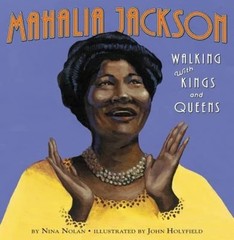Mahalia Jackson: Walking with Kings and Queens – Holyfield, John|Nolan, Nina…
