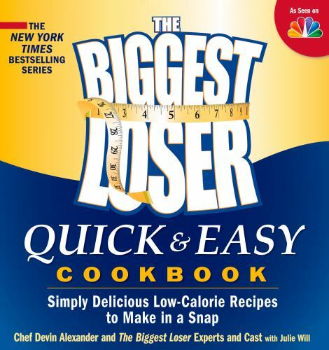 The Biggest Loser Quick & Easy Cookbook: Simply Delicious Low-calorie Rec – GOOD