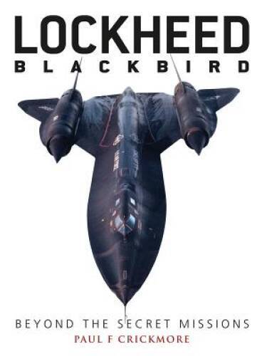 Lockheed Blackbird: Beyond the Secret Missions (General Aviation) – GOOD