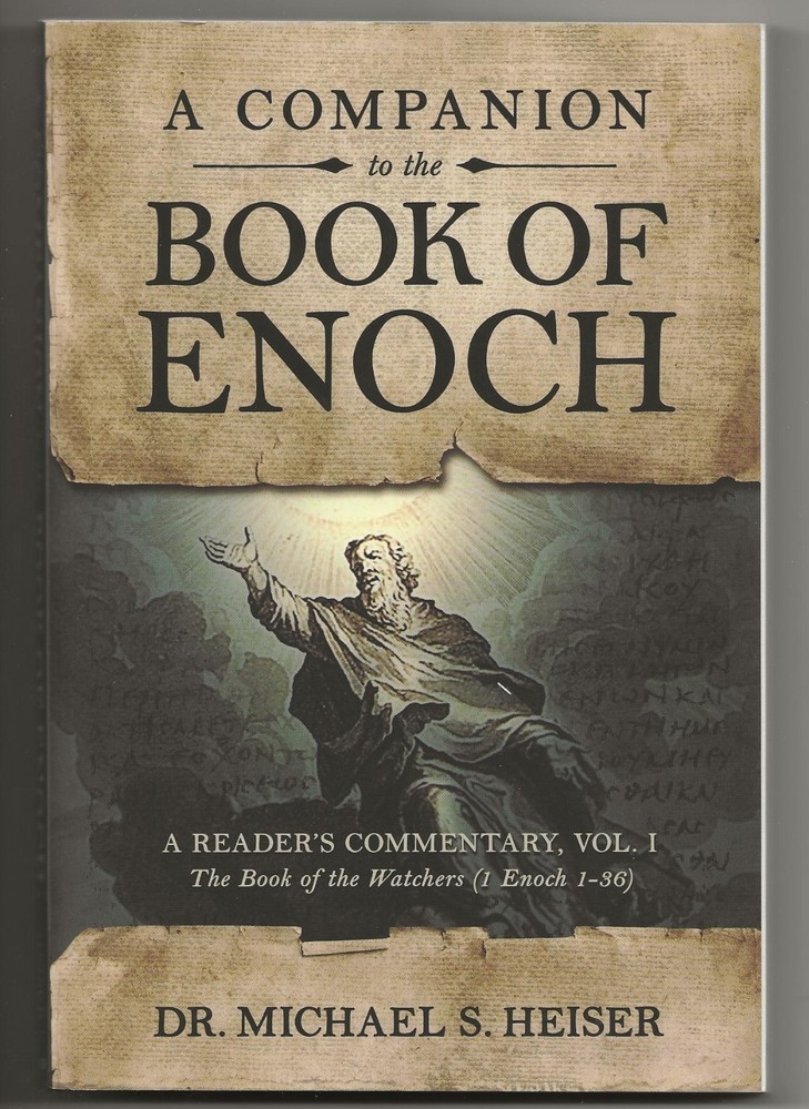 A Companion to the Book of Enoch (Defender Press 2019) Dr Michael S Heiser – NEW