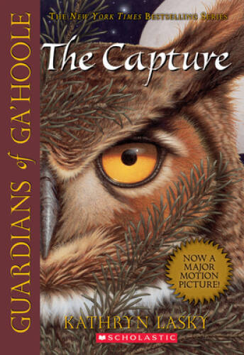 The Capture (Guardians of Ga’hoole, Book 1) – Paperback By Lasky, Kathryn – GOOD