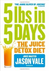 5LBs in 5 Days: The Juice Detox Diet, Vale 9780007555895 Fast Free Shipping..