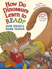 How Do Dinosaurs Learn to Read? – hardcover Teague, Mark|Yolen, Jane