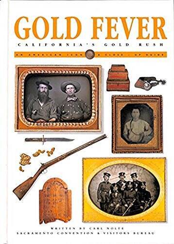 Gold Fever : California’s Gold Rush – Hardcover – GOOD