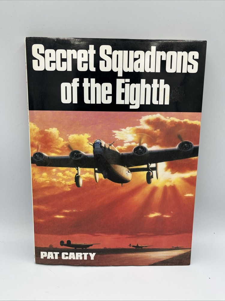Secret Squadrons of the Eighth By Pat Carthy • 1990 • 1st Edition • Excellent