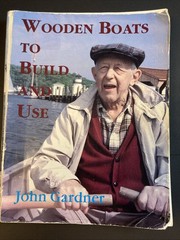 WOODEN BOATS TO BUILD & USE (MARITIME) By John Gardner Acceptable